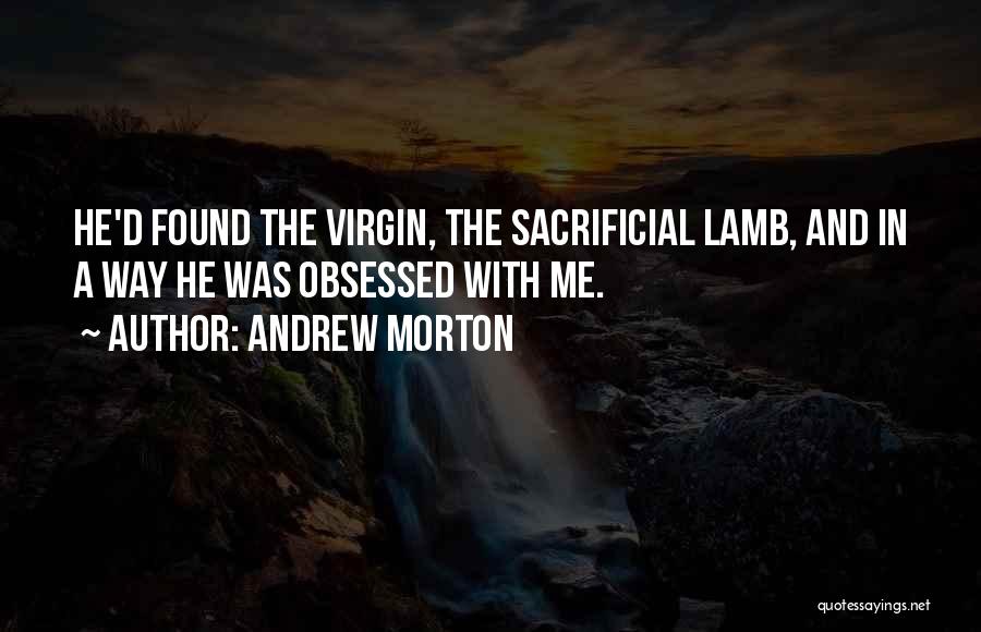 Obsessed Quotes By Andrew Morton