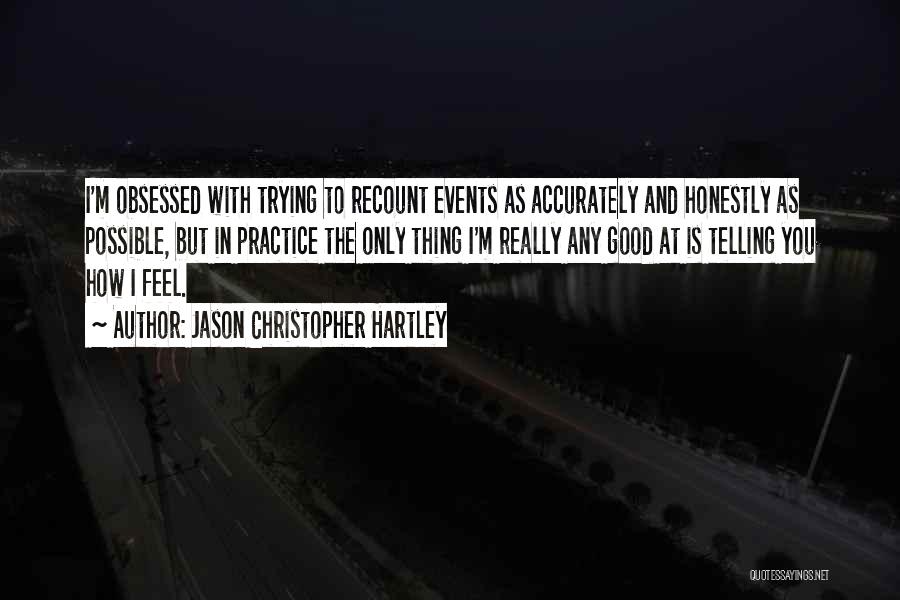 Obsessed Quotes By Jason Christopher Hartley