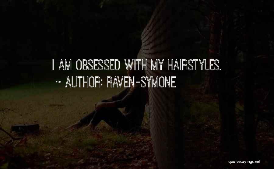 Obsessed Quotes By Raven-Symone