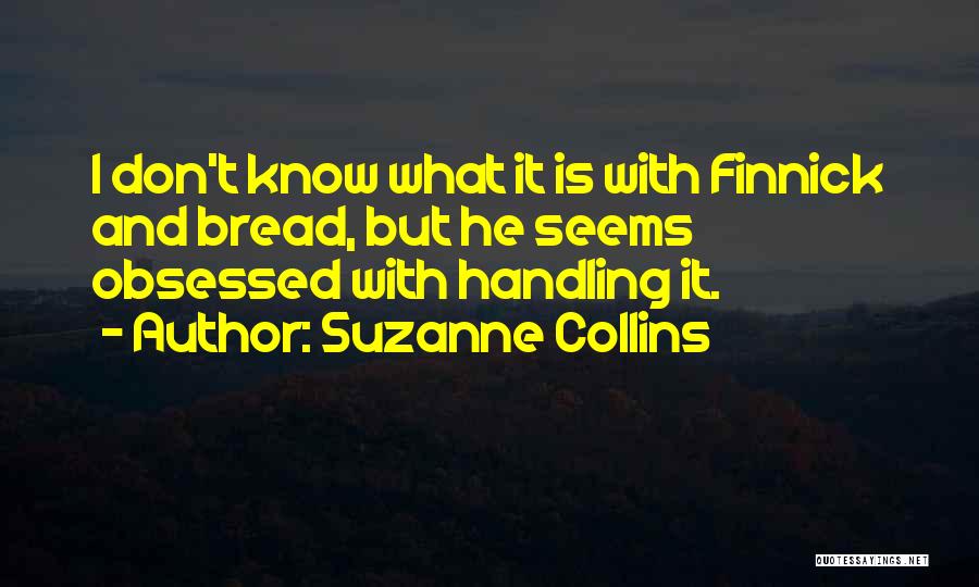 Obsessed Quotes By Suzanne Collins