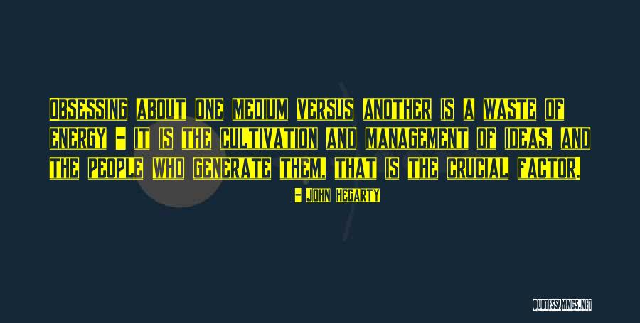 Obsessing Over Things Quotes By John Hegarty Obsessing Over Things Quotes By John Hegarty