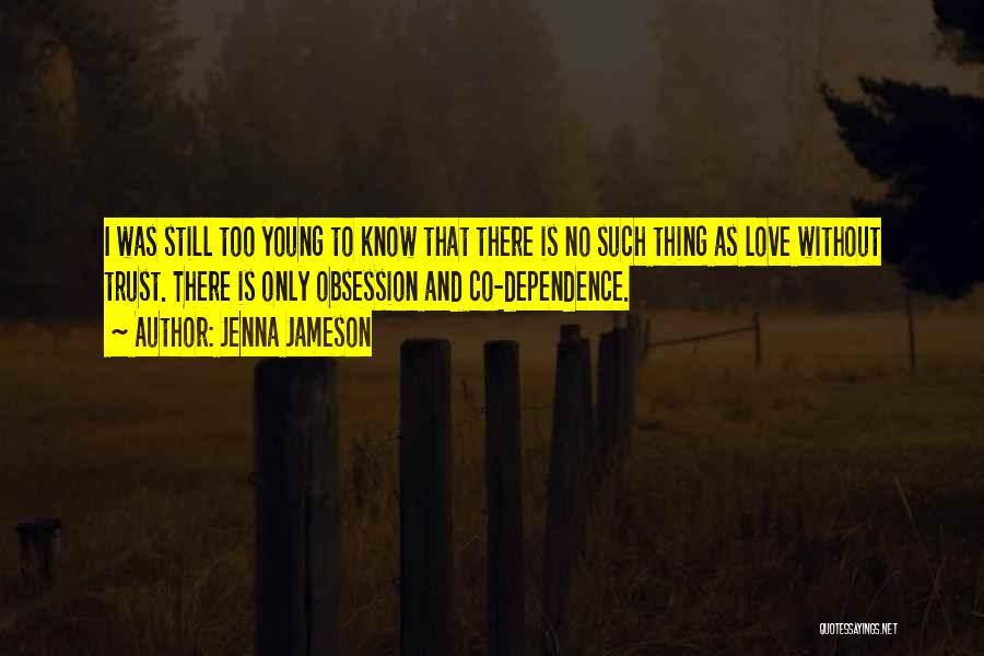 Obsession And Love Quotes By Jenna Jameson