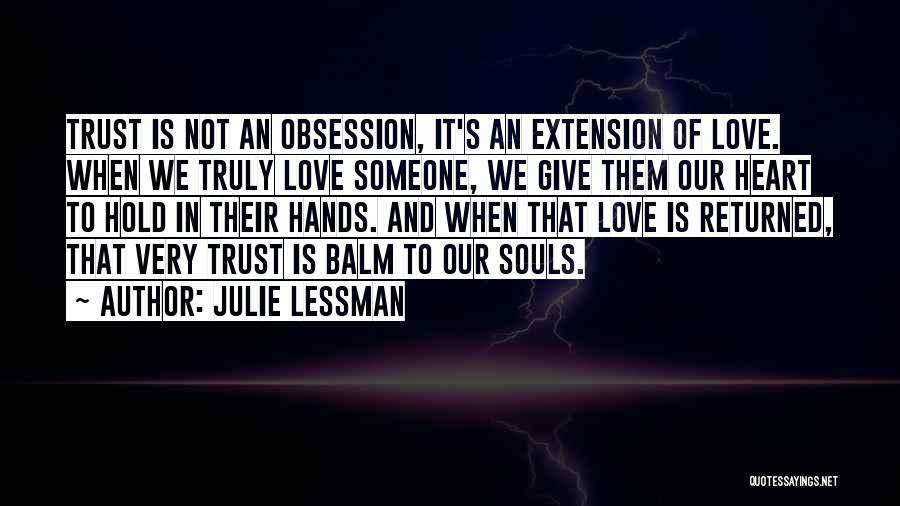 Obsession And Love Quotes By Julie Lessman