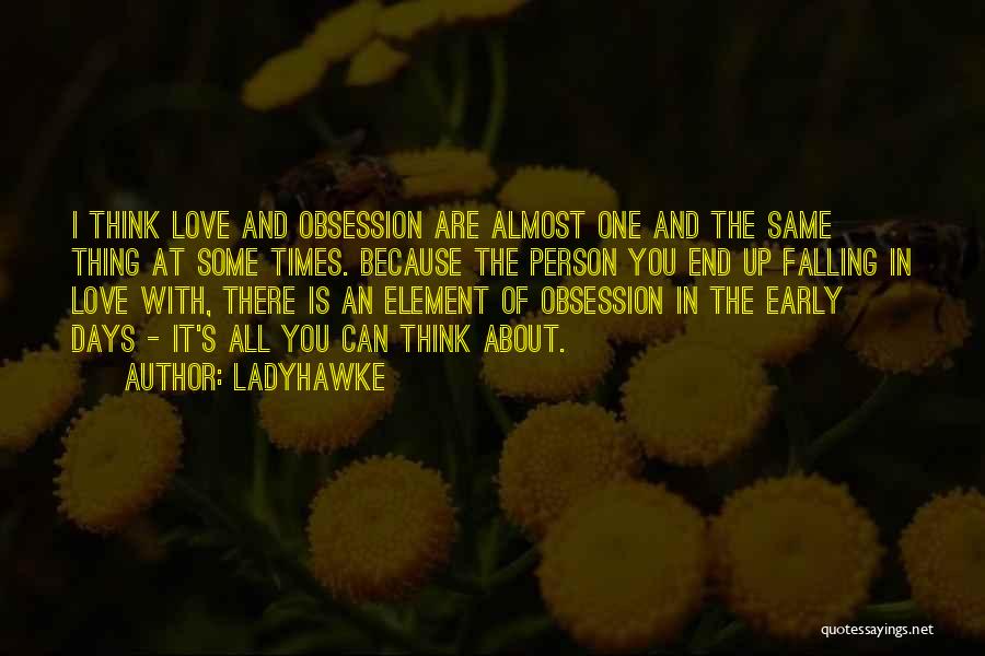 Obsession And Love Quotes By Ladyhawke