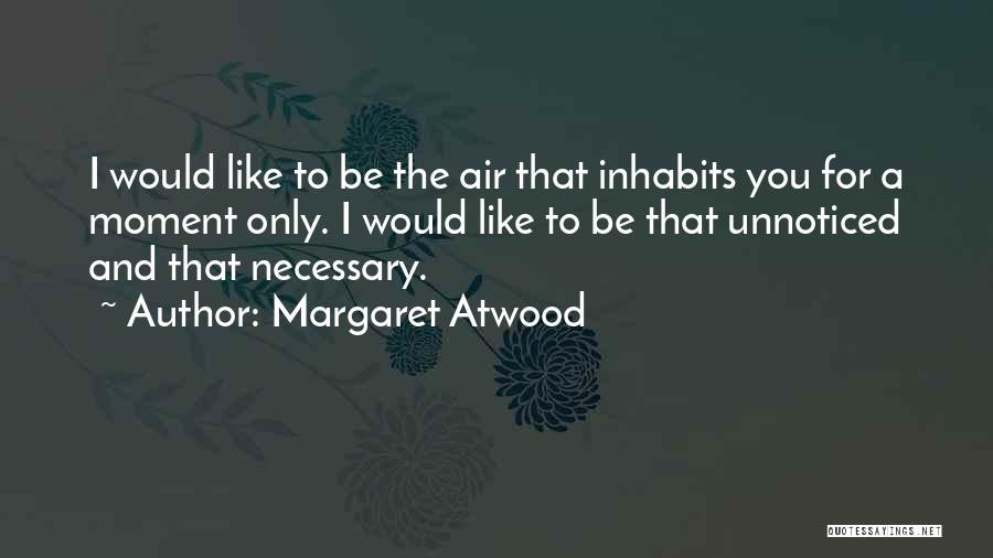 Obsession And Love Quotes By Margaret Atwood