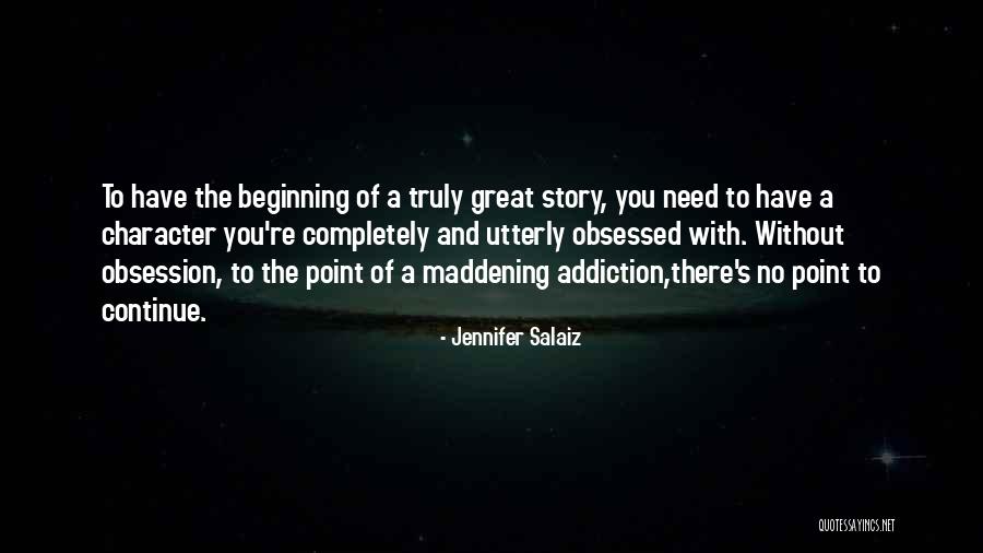 Obsession And Madness Quotes By Jennifer Salaiz