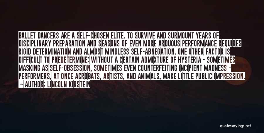 Obsession And Madness Quotes By Lincoln Kirstein