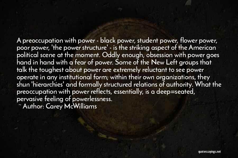 Obsession Of Power Quotes By Carey McWilliams