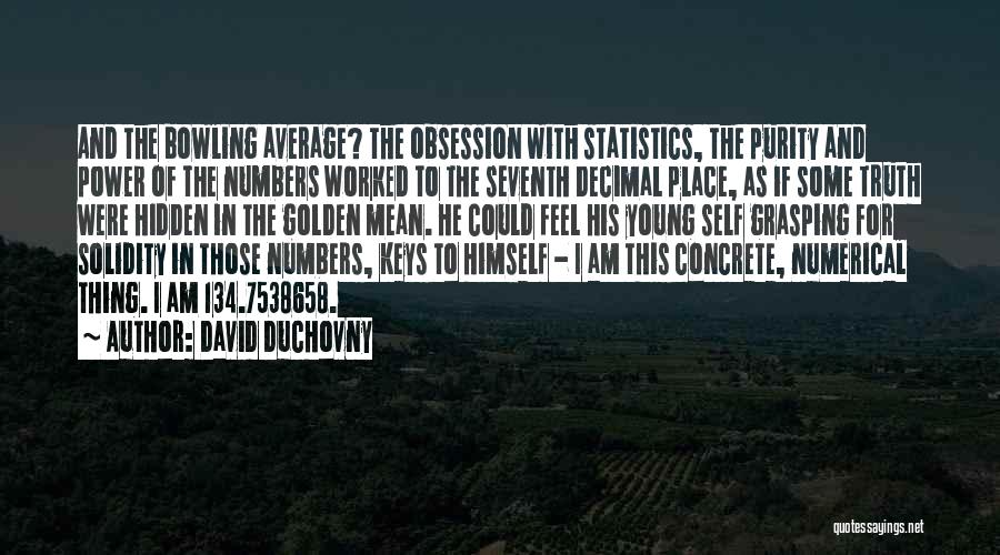 Obsession Of Power Quotes By David Duchovny