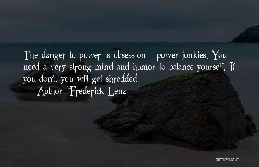 Obsession Of Power Quotes By Frederick Lenz