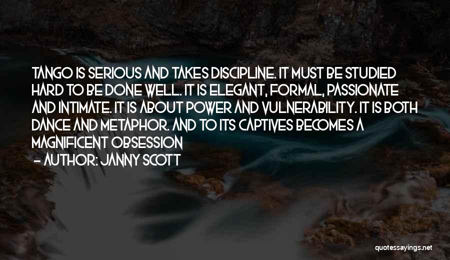 Obsession Of Power Quotes By Janny Scott