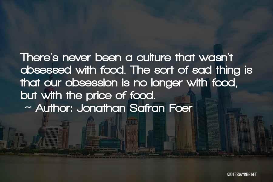 Obsession Quotes By Jonathan Safran Foer