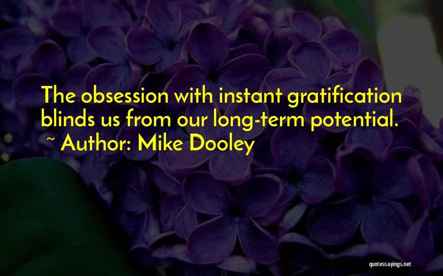 Obsession Quotes By Mike Dooley