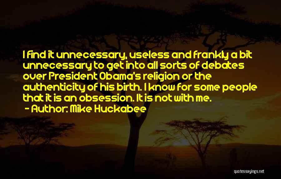 Obsession Quotes By Mike Huckabee