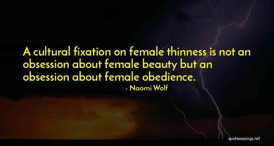 Obsession With Beauty Quotes By Naomi Wolf Obsession With Beauty Quotes By Naomi Wolf