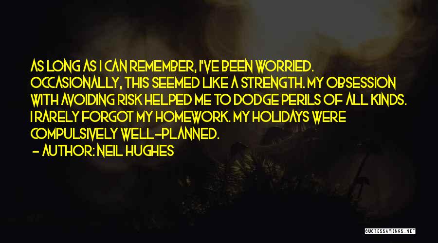 Obsession With Me Quotes By Neil Hughes