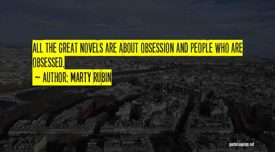 Obsession With Someone Quotes By Marty Rubin