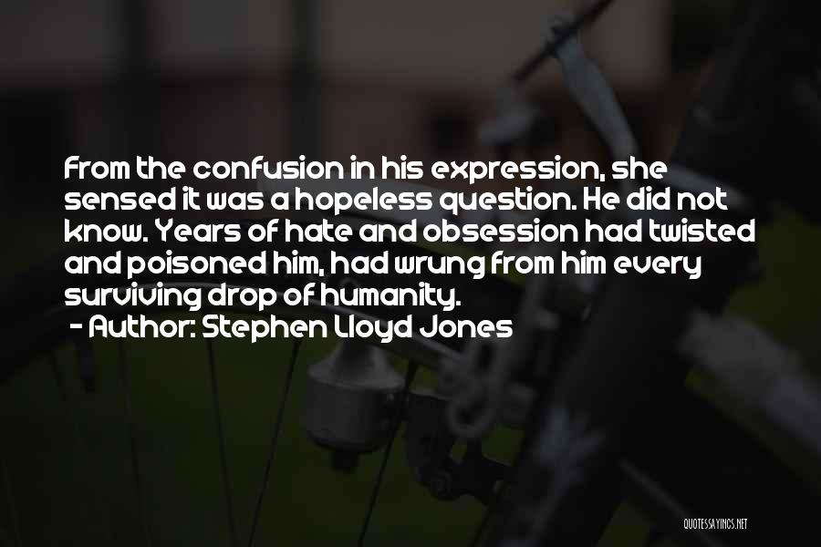 Obsession With Someone Quotes By Stephen Lloyd Jones