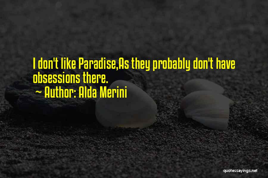 Obsessions Quotes By Alda Merini