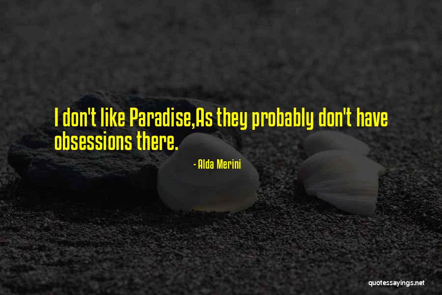 Obsessions Quotes By Alda Merini