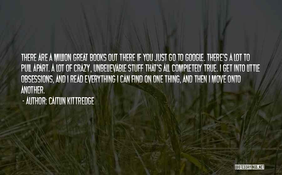 Obsessions Quotes By Caitlin Kittredge Obsessions Quotes By Caitlin Kittredge
