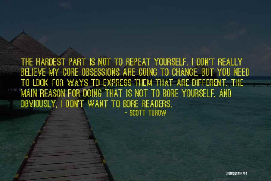 Obsessions Quotes By Scott Turow