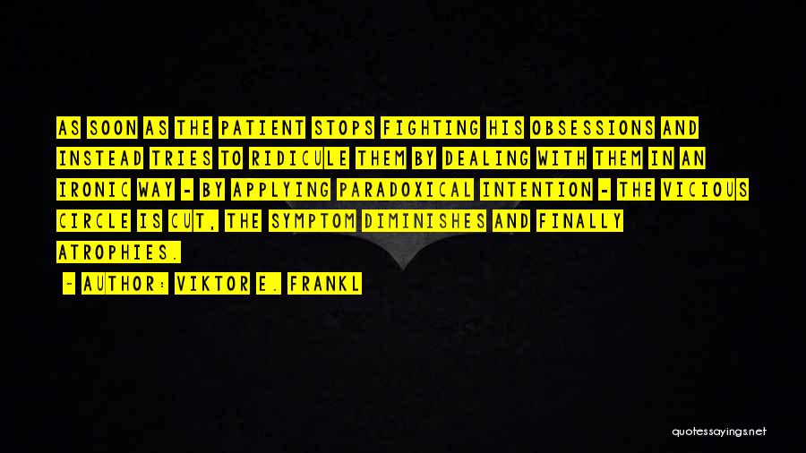 Obsessions Quotes By Viktor E. Frankl