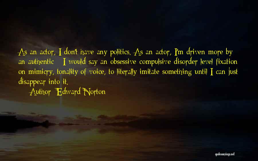 Obsessive Compulsive Disorder Quotes By Edward Norton