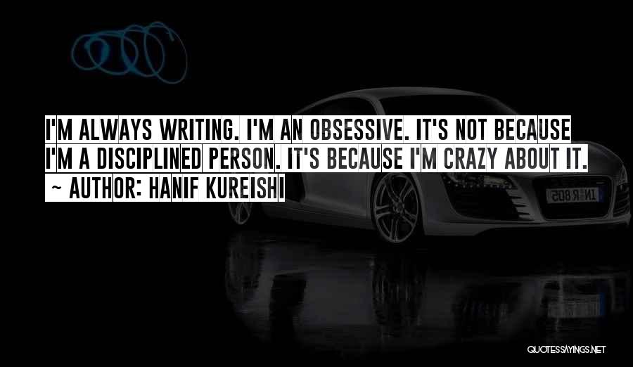 Obsessive Ex Quotes By Hanif Kureishi
