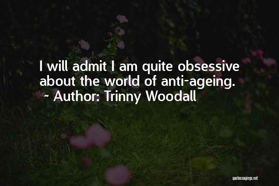 Obsessive Ex Quotes By Trinny Woodall