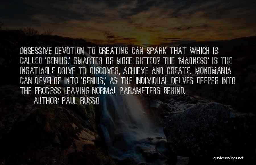 Obsessive Genius Quotes By Paul Russo