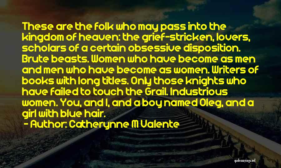 Obsessive Girl Quotes By Catherynne M Valente