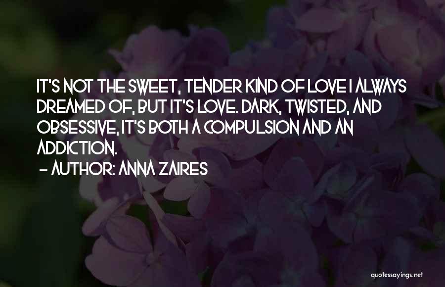 Obsessive Love Quotes By Anna Zaires