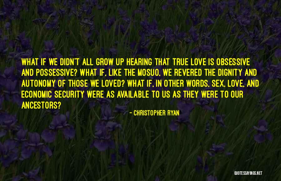 Obsessive Love Quotes By Christopher Ryan Obsessive Love Quotes By Christopher Ryan