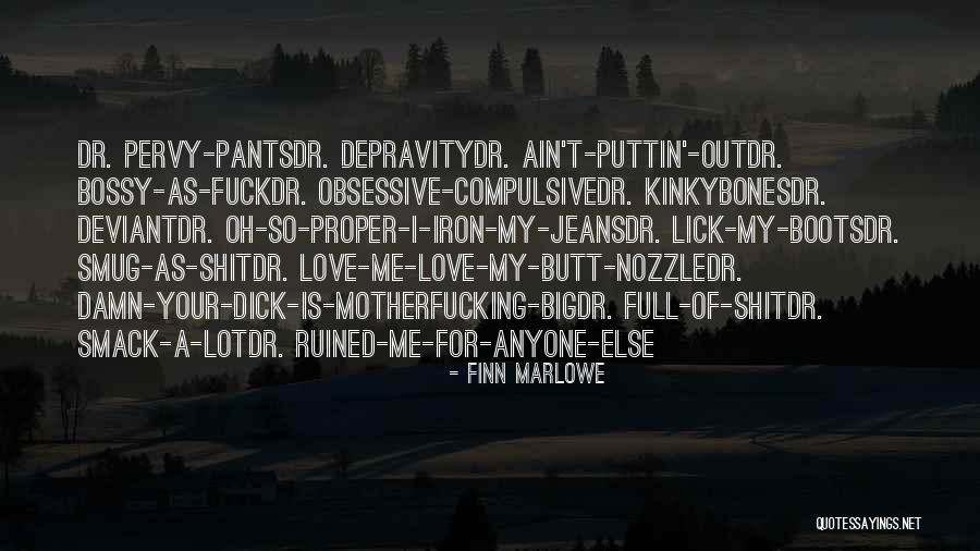 Obsessive Love Quotes By Finn Marlowe Obsessive Love Quotes By Finn Marlowe