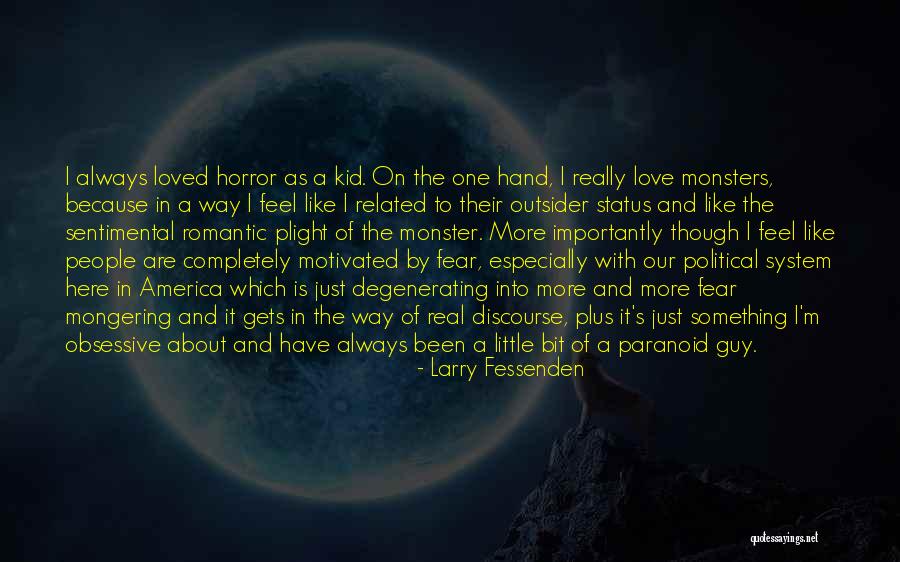 Obsessive Love Quotes By Larry Fessenden Obsessive Love Quotes By Larry Fessenden