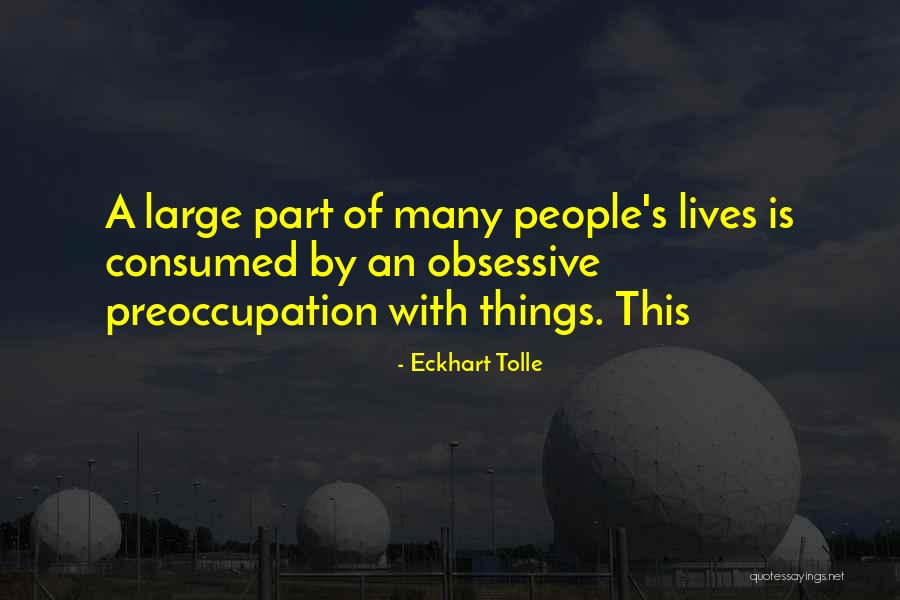 Obsessive People Quotes By Eckhart Tolle Obsessive People Quotes By Eckhart Tolle