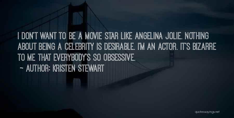 Obsessive Quotes By Kristen Stewart