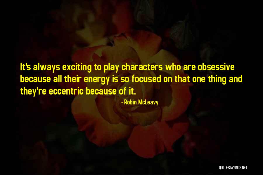 Obsessive Quotes By Robin McLeavy