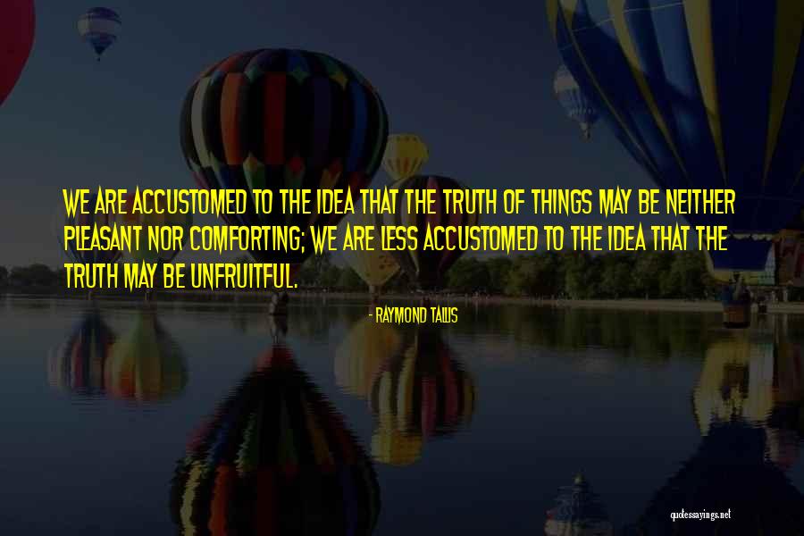 Obsidiana Negra Quotes By Raymond Tallis Obsidiana Negra Quotes By Raymond Tallis