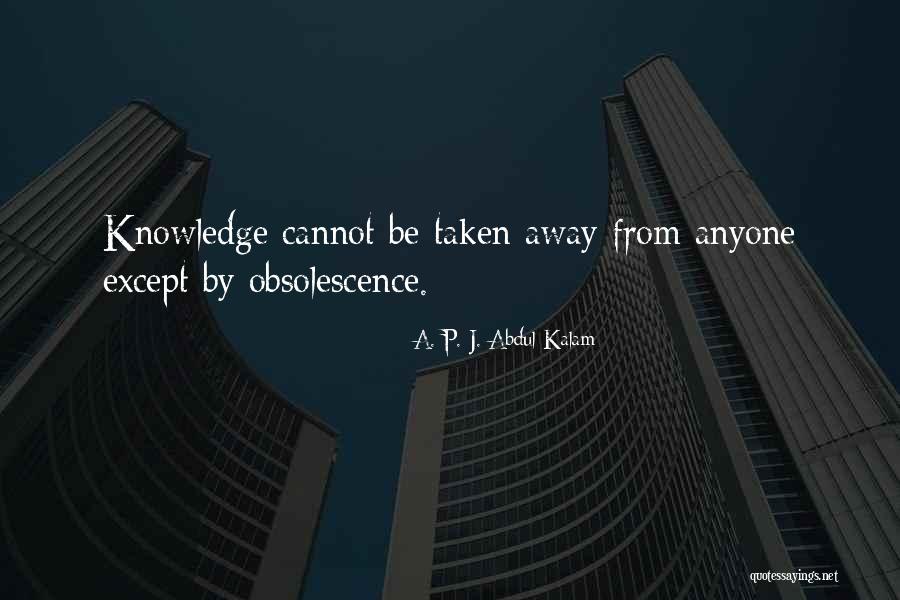 Obsolescence Quotes By A. P. J. Abdul Kalam