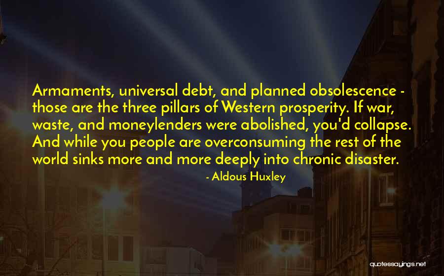 Obsolescence Quotes By Aldous Huxley