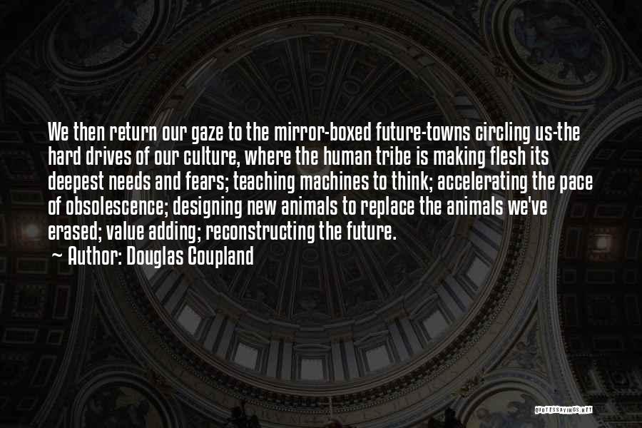 Obsolescence Quotes By Douglas Coupland