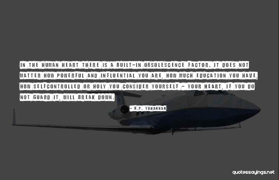 Obsolescence Quotes By K.P. Yohannan Obsolescence Quotes By K.P. Yohannan