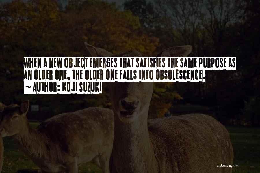 Obsolescence Quotes By Koji Suzuki Obsolescence Quotes By Koji Suzuki