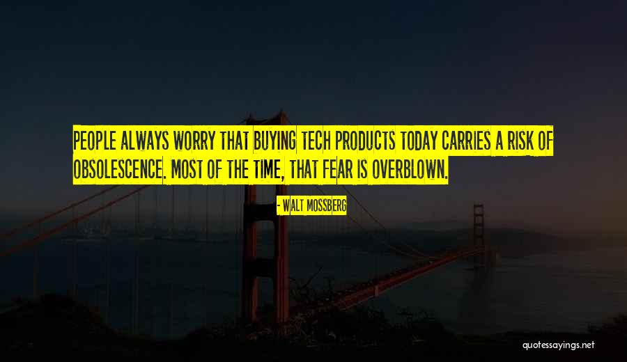 Obsolescence Quotes By Walt Mossberg Obsolescence Quotes By Walt Mossberg