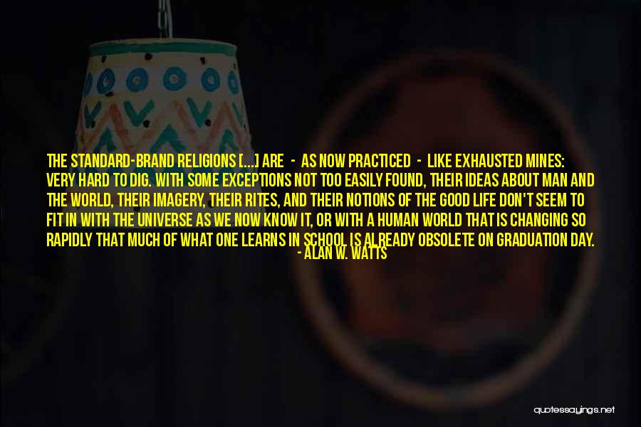 Obsolete Man Quotes By Alan W. Watts Obsolete Man Quotes By Alan W. Watts