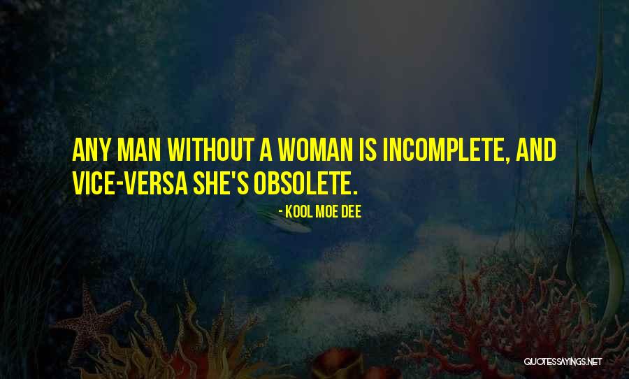 Obsolete Man Quotes By Kool Moe Dee Obsolete Man Quotes By Kool Moe Dee
