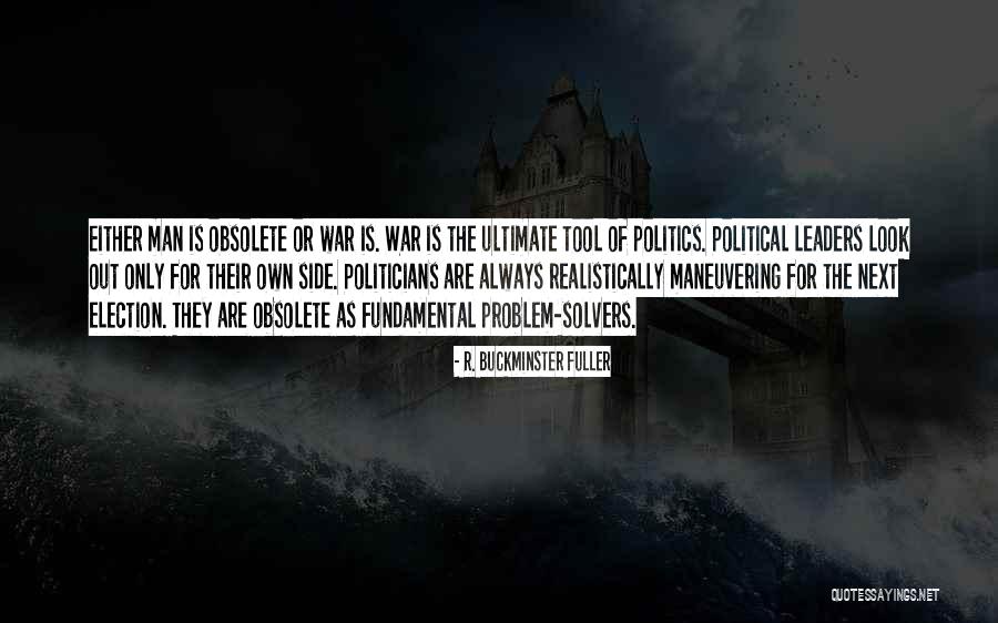 Obsolete Man Quotes By R. Buckminster Fuller Obsolete Man Quotes By R. Buckminster Fuller