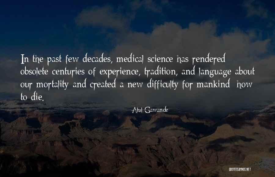 Obsolete Quotes By Atul Gawande